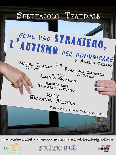 locandina Come uno straniero l’autismo per comunicare COME UNO STRANIERO, L’AUTISMO A TEATRO ALLA RICERCA DI UNA LINGUA FRANCA