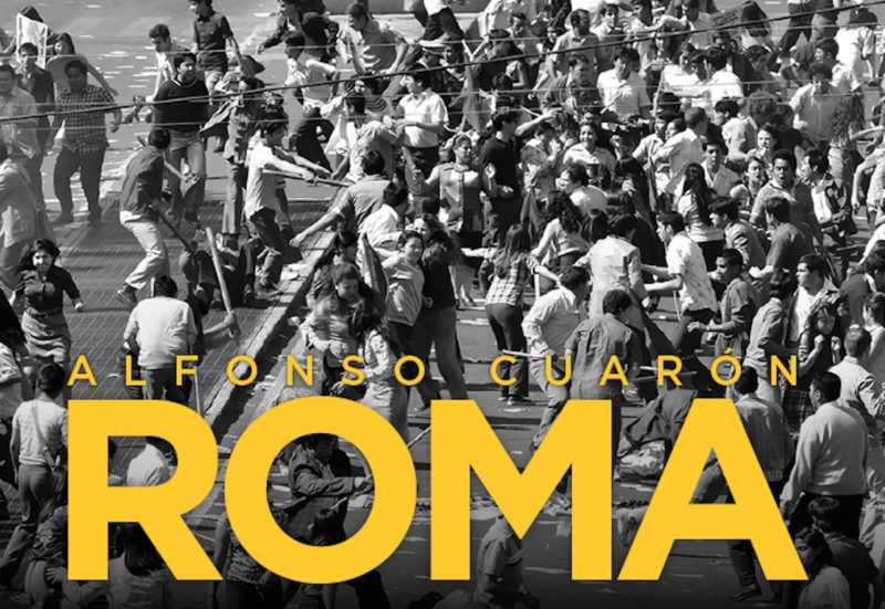 roma alfonso cuaron “ROMA”, IL CAPOLAVORO DI ALFONSO CUARÓN