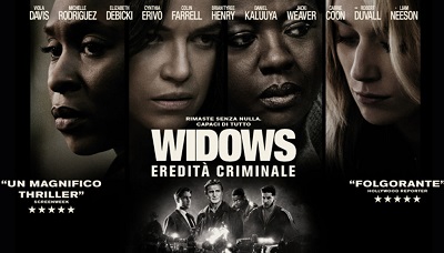 widows eredita criminale “WIDOWS   EREDITÀ CRIMINALE”, MOLTO PIÙ CHE UN THRILLER