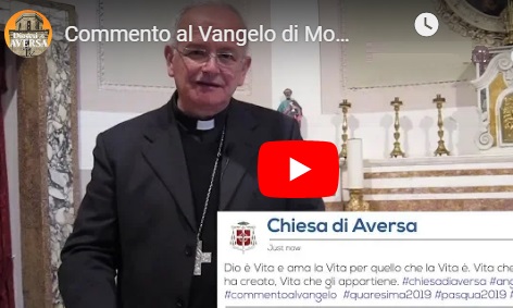 III DOMENICA DI QUARESIMA: IL COMMENTO AL VANGELO DI MONS. SPINILLO