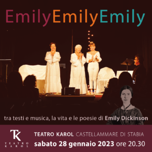 EMILY EMILY EMILY locandina 300x300 AL TEATRO KAROL DI CASTELLAMMARE DI STABIA LO SPETTACOLO EMILY, EMILY, EMILY