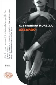 copertina Azzardo 198x300 AZZARDO, ALESSANDRA MUREDDU PRESENTA IL SUO LIBRO AL CIDIS DI CORSO TRIESTE